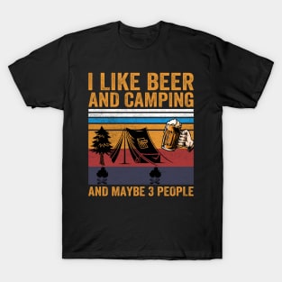 I Like Beer and Camping and Maybe 3 People T-Shirt